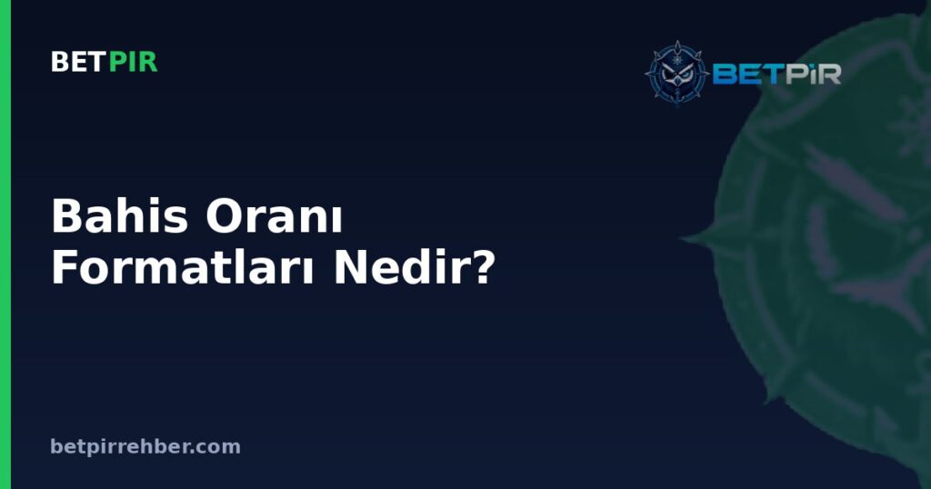 Bahis Oranı Formatları Nedir? Ondalık, Kesirli ve Amerikan Oran Hesaplama Mantığı