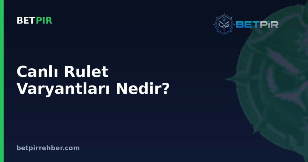 Canlı Rulet Varyantları Nedir? Hız, Kamera ve Kural Farkları Nasıl İşler?