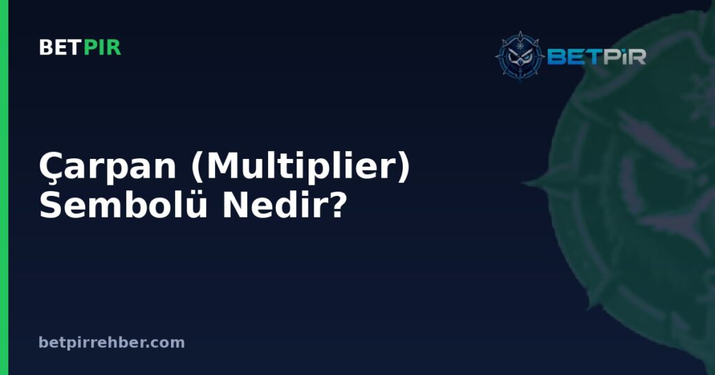 Çarpan (Multiplier) Sembolü Nedir? Slotlarda Kazanç Katlama Mekanizması Nasıl Çalışır?