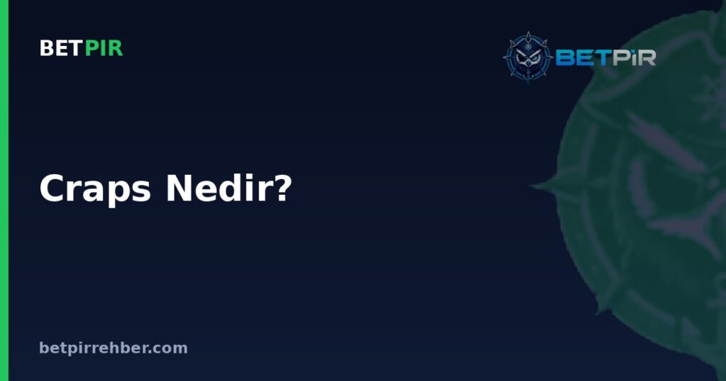 Craps Nedir? Zar Oyunu Kuralları ve Temel Bahis Türleri Nasıl İşler?