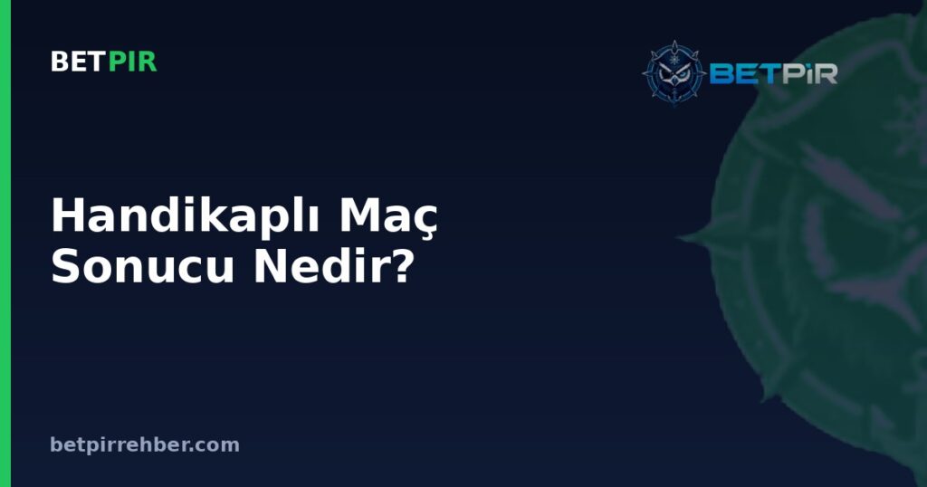 Handikaplı Maç Sonucu Nedir? HMS Kodları ve Sanal Skor Mantığı Nasıl Okunur?