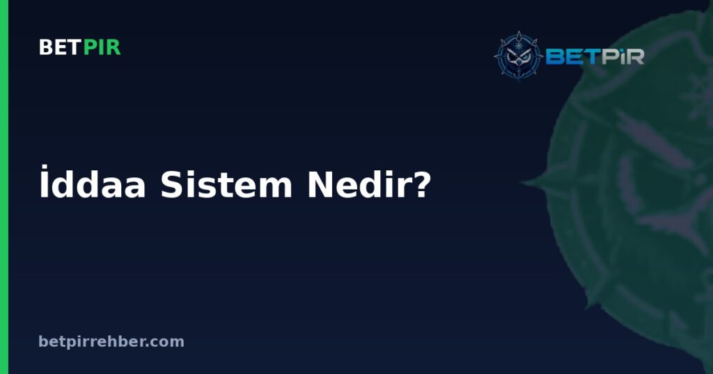 İddaa Sistem Nedir? Sistem Bahis, Kolon ve Kombine Kupon Hakkında Sık Sorulan Sorular