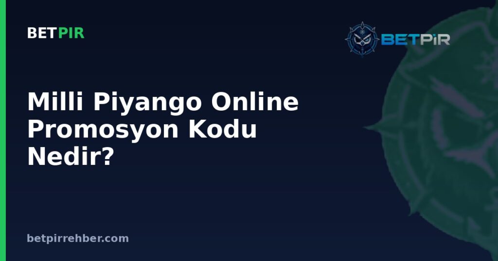 Milli Piyango Online Promosyon Kodu Nedir? Dijital Bilet Alımında Kampanya Kodu Nasıl Kullanılır?