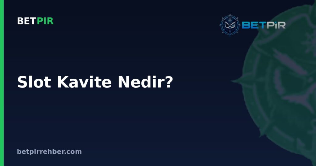 Slot Kavite Nedir? Slot Makinelerinde Makara ve Sembol Yuvası Yapısı Nasıl İşler?