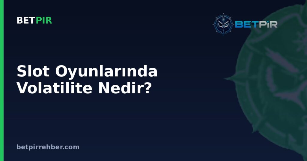 Slot Oyunlarında Volatilite Nedir? Düşük, Orta ve Yüksek Risk Kavramı Hakkında Sık Sorulan Sorular